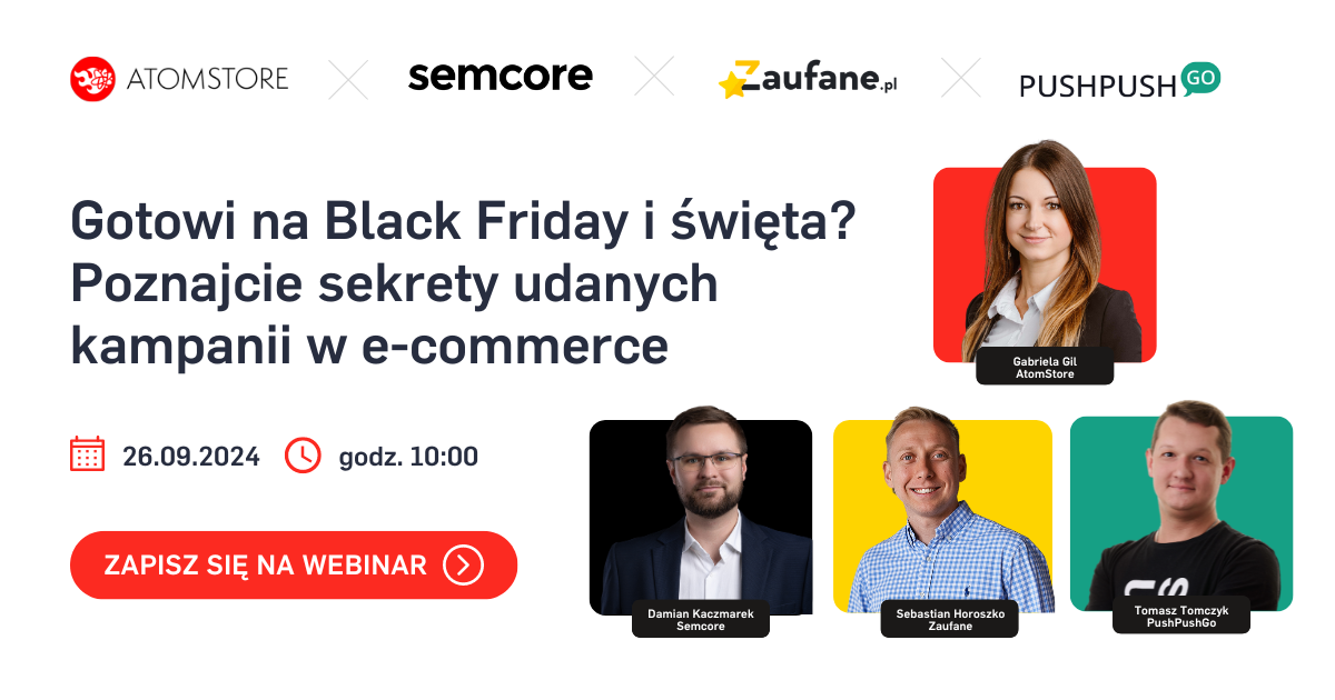 Webinar Gotowi na Black Friday i święta? Poznajcie sekrety udanych kampanii w e-commerce